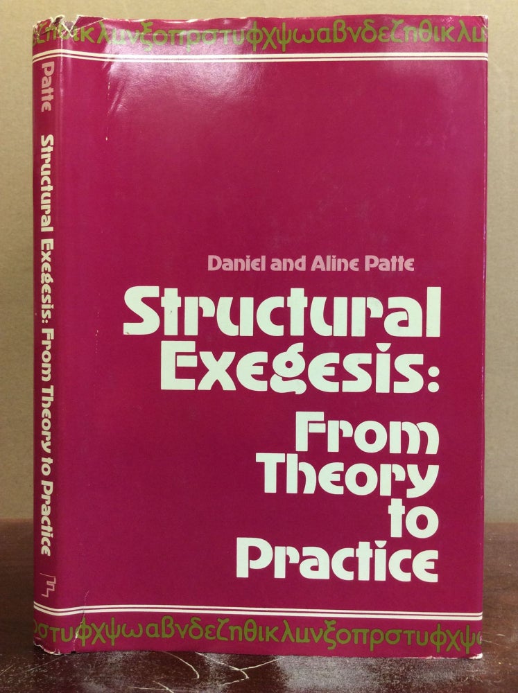Item #81170 STRUCTURAL EXEGESIS: FROM THEORY TO PRACTICE. Daniel, Aline Patte.