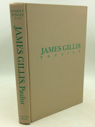 Item #84172 JAMES GILLIS, PAULIST. James F. Finley