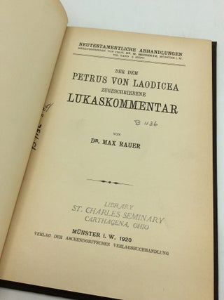 DER DEM PETRUS VON LAODICEA ZUGESCHIRIEBENE LUKASKOMMENTAR.