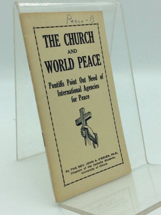 Item #97476 THE CHURCH AND WORLD PEACE: Pontiffs Point Out Need of International Agencies for...