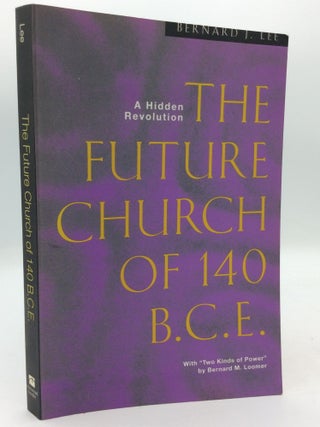 Item #97801 THE FUTURE CHURCH OF 140 B.C.E. Bernard J. Lee