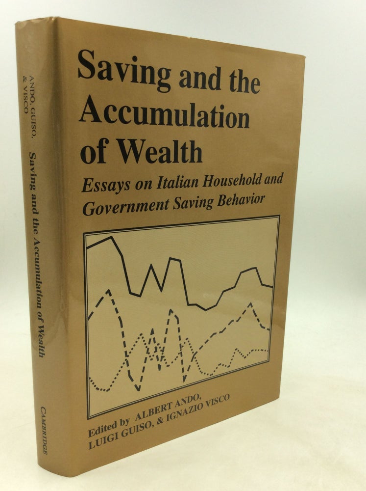 Item #98639 SAVING AND THE ACCUMULATION OF WEALTH. Albert Ando.