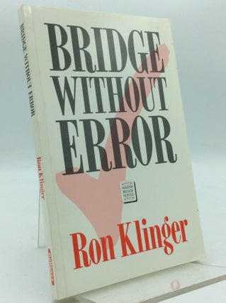 Item #98795 BRIDGE WITHOUT ERROR. Ron Klinger