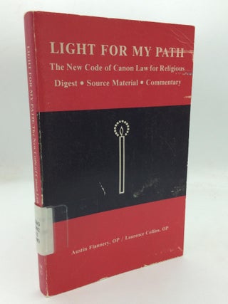 Item #99121 LIGHT FOR MY PATH: The New Code of Canon Law for Religious. Austin Flannery, Laurence...