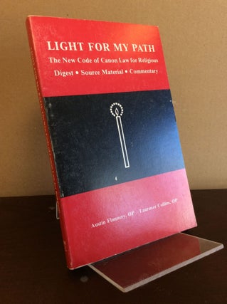 Item #99121 LIGHT FOR MY PATH: The New Code of Canon Law for Religious. Austin Flannery, Laurence...