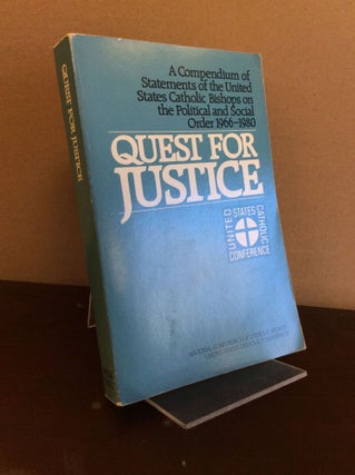 Item #99281 QUEST FOR JUSTICE: A Compendium of the Statements of the United States Catholic...
