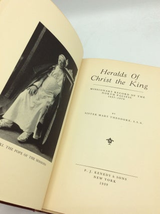 HERALDS OF CHRIST THE KING: Missionary Record of the North Pacific 1837-1878.
